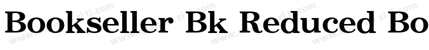Bookseller Bk Reduced Bold字体转换